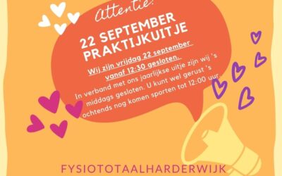 Vrijdag 22 september hebben wij ons praktijkuitje!