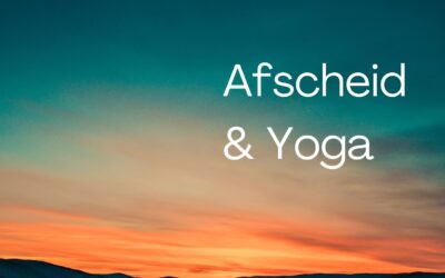 6 weekse serie Afscheid&Yoga